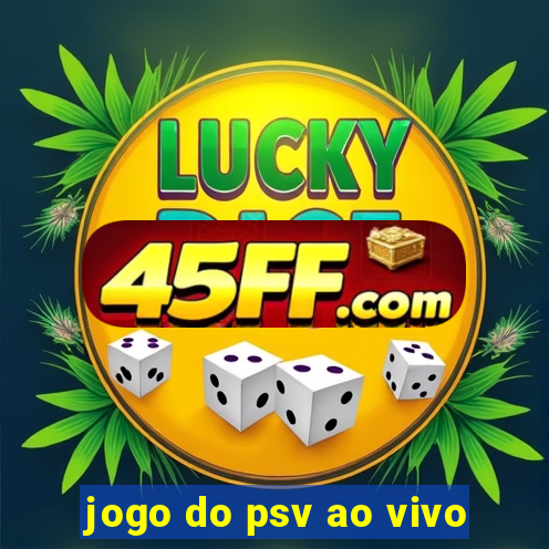 jogo do psv ao vivo
